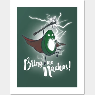 BRING ME NACHOS! Posters and Art